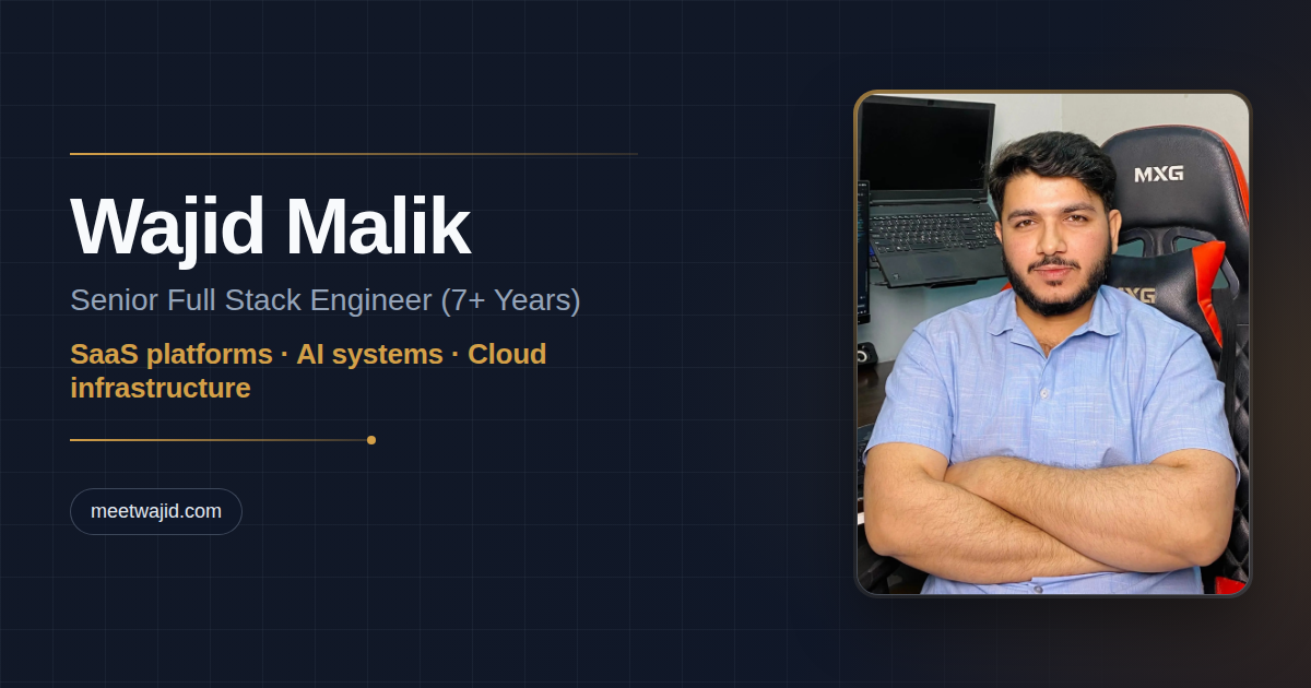 Wajid Malik, Senior Full Stack Engineer